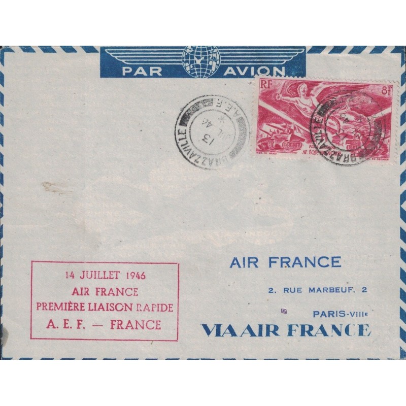 CONGO - BRAZZAVILLE - 1er LIAISON AEF-FRANCE EN ROUGE - 14-7-1946 - LETTRE AVION POUR LA FRANCE.
