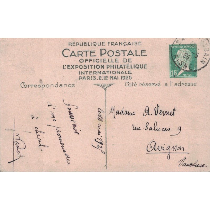 PASTEUR - ENTIER POSTAL 15c VERT EXPOSITION PHILATELIQUE 1925 - SAINT GOBAIN - AISNE - 10-5-1925.